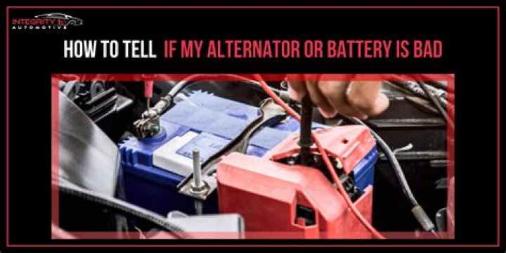 How do you tell if its your alternator or your battery?