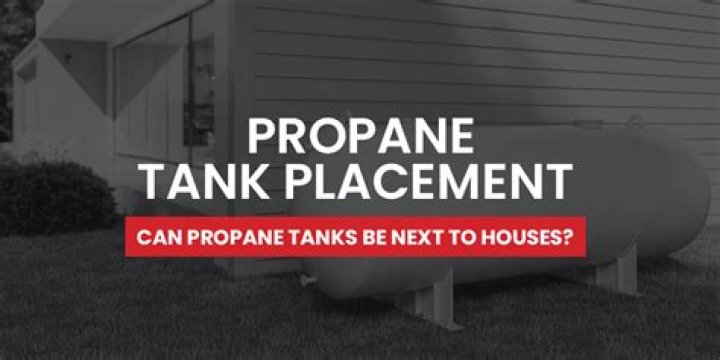 How far away from the house does a propane tank need to be?
