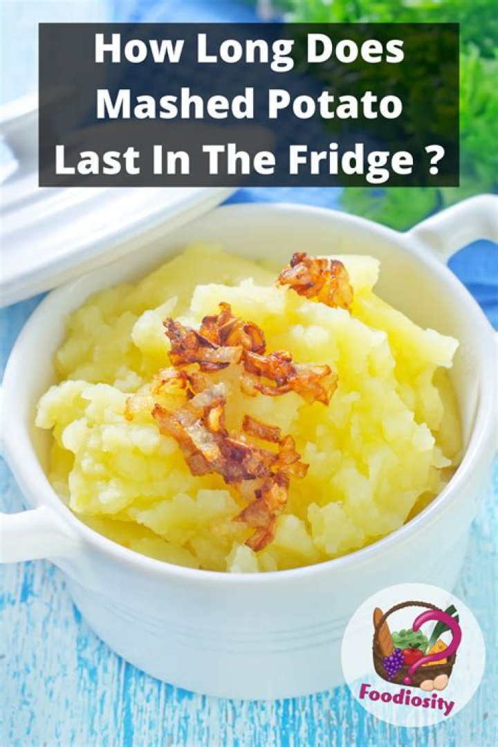 How long does mashed potato last in fridge?