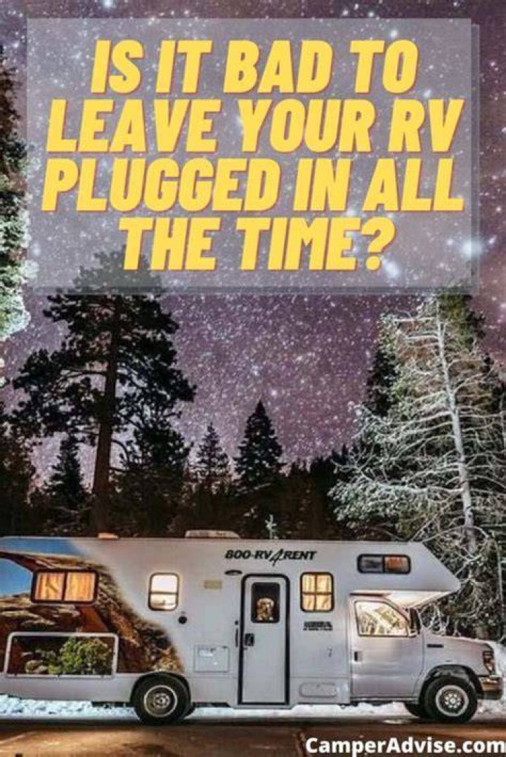 Should I leave my travel trailer plugged in all the time?