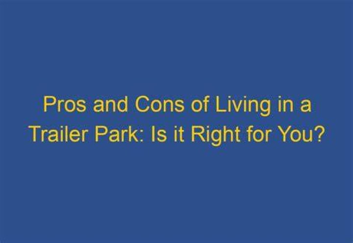 Why do you love living in a trailer?